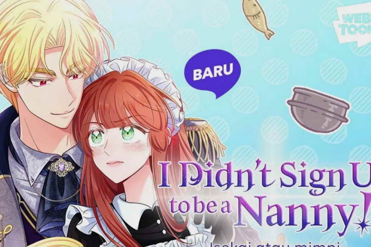 Baca Komik I Didn’t Sign Up to be a Nanny! Chapter 50 Bahasa Indonesia: Link Baca, Jadwal Rilis, Spoiler dan Preview Lengkapnya